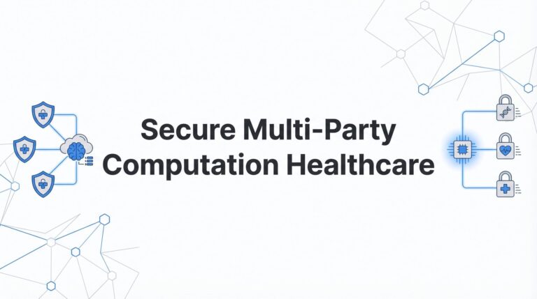 Secure Multi-Party Computation Healthcare Guide 2026