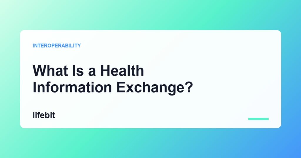 Health Information Exchange (HIE) — Lifebit blog hero