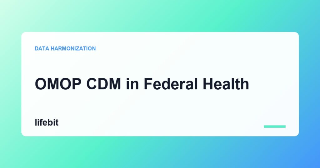 OMOP CDM in Federal Health — Lifebit blog hero